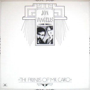 Jon And Vangelis – The Friends Of Mr. Cairo