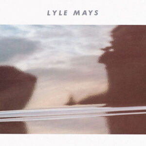 Lyle Mays – Lyle Mays
