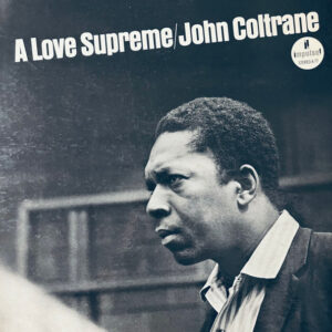 John Coltrane – A Love Supreme