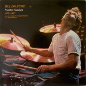 Bill Bruford – Master Strokes 1978-1985