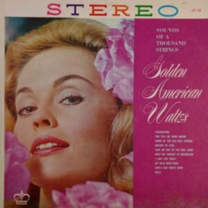 Sounds Of A Thousand Strings – Golden American Waltzes