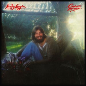Kenny Loggins – Celebrate Me Home