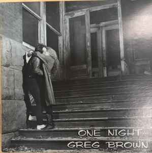 Greg Brown ‎– One Night...