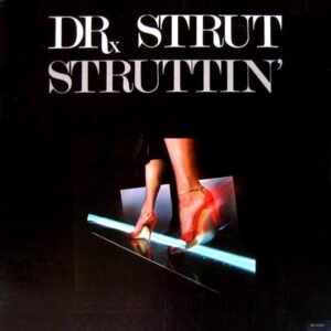 Dr. Strut – Struttin'