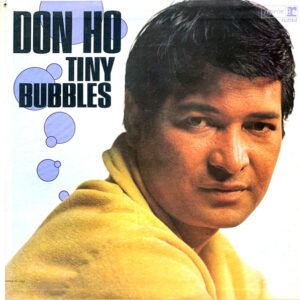 Don Ho – Tiny Bubbles