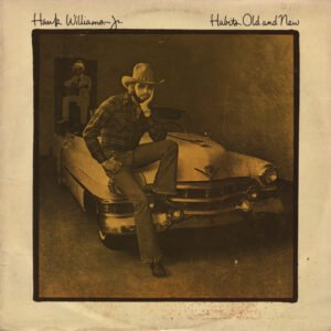 Hank Williams Jr. – Habits Old And New