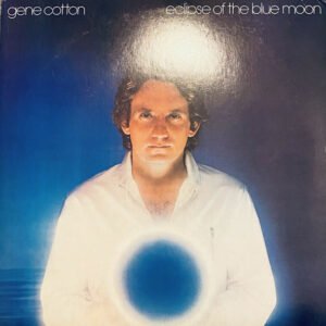 Gene Cotton – Eclipse Of The Blue Moon