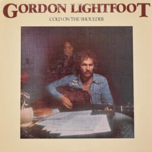 Gordon Lightfoot – Cold On The Shoulder