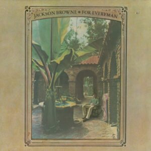 Jackson Browne – For Everyman