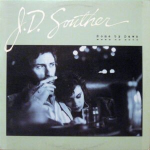 J.D. Souther – Home By Dawn