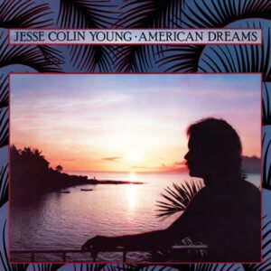 Jesse Colin Young – American Dreams