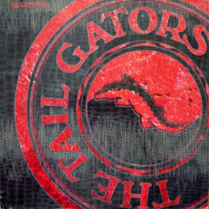 The Tail Gators – Ok Let's Go!