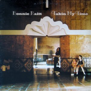 Bonnie Raitt – Takin My Time