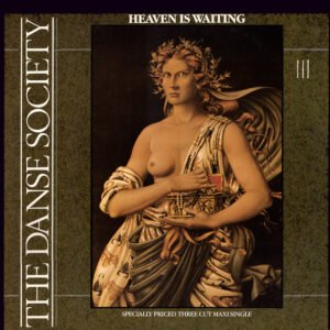 The Danse Society – Heaven Is Waiting
