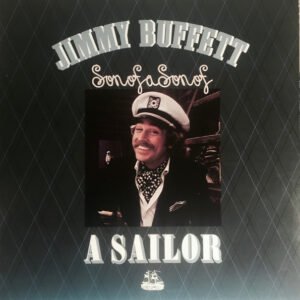 Jimmy Buffett – Son Of A Son Of A Sailor