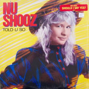 Nu Shooz – Told U So