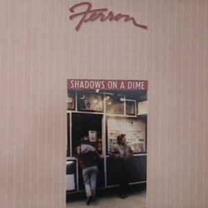 Ferron – Shadows On A Dime