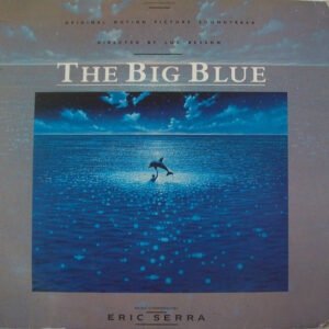 Eric Serra – The Big Blue (Original Motion Picture Soundtrack)