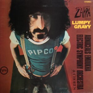 Frank Zappa Conducts The Abnuceals Emuukha Electric Orchestra & Chorus – Lumpy Gravy