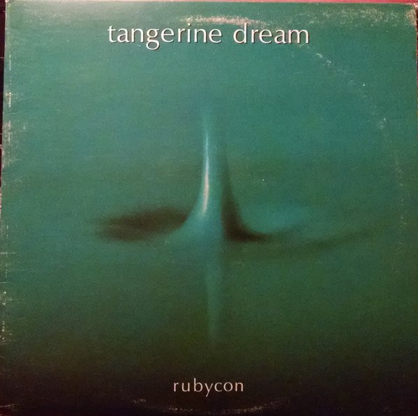 Tangerine Dream – Rubycon