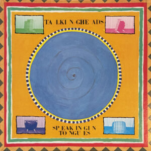 Talking Heads – Speaking In Tongues